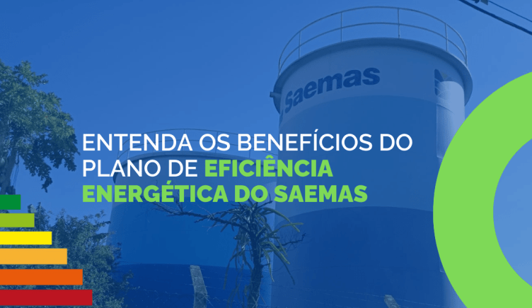 SAEMAS TEM ECONOMIA DE R$2 MILHÕES EM 2024 COM O PLANO DE EFICIÊNCIA ENERGÉTICA 
